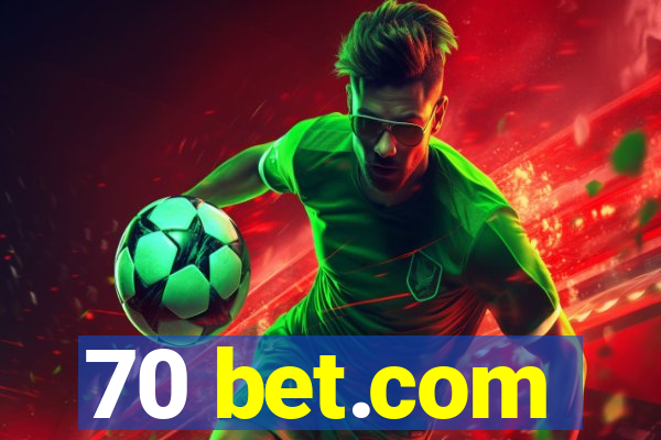 70 bet.com